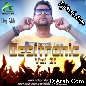 Desitronic Vol.31 - Dj Abk Production