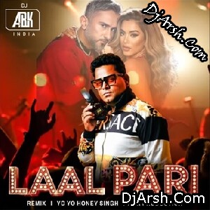 Laal Pari - Yo Yo Honey singh -Dj Abk Iddia